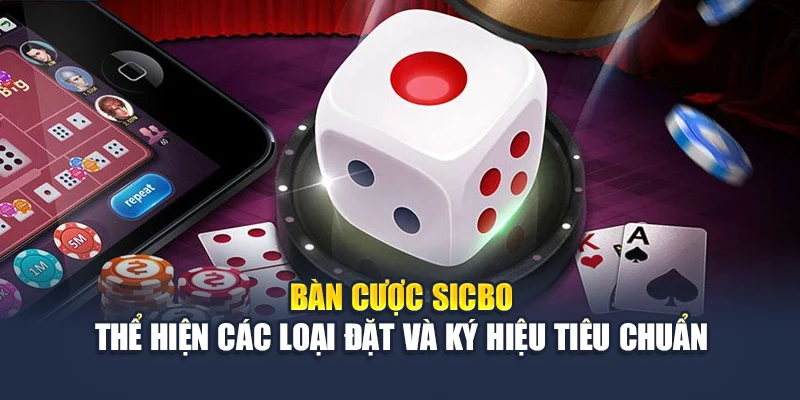 Chiến Lược Chơi Sicbo Hiệu Quả Tại Nhà Cái Uy Tín Hàng Đầu 2 Bàn cược Sicbo thể hiện các loại đặt và ký hiệu tiêu chuẩn