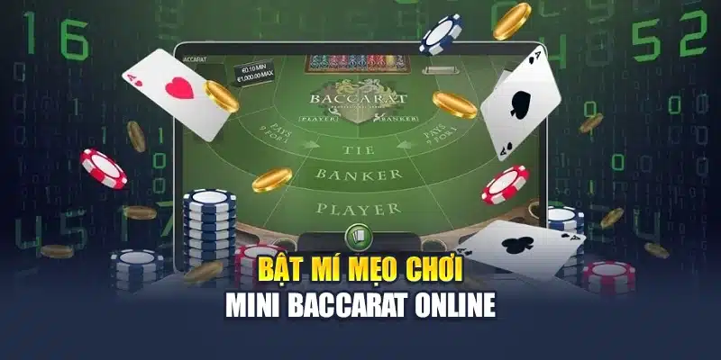 Tìm Hiểu Luật Chơi Mini Baccarat Dành Cho Tân Binh 4 Bật mí mẹo chơi Mini Baccarat online