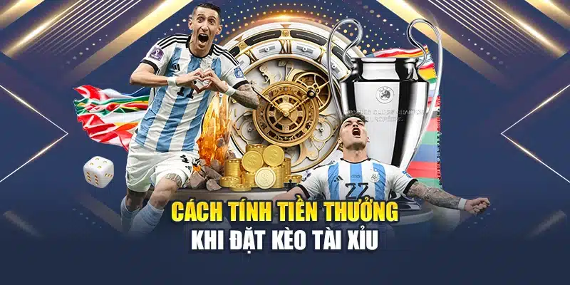 Tỷ Lệ Kèo Over/Under Là Gì Và Cách Phân Tích Kèo Hiệu Quả 3 Cách tính tiền thưởng khi đặt kèo Tài Xỉu