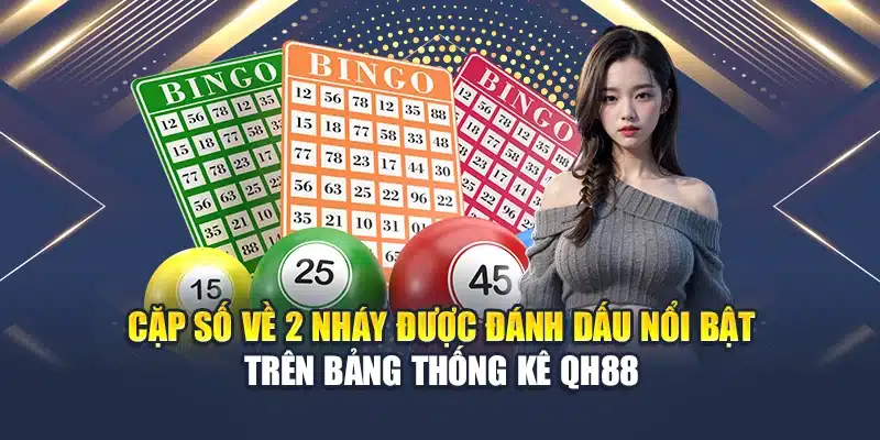 Kinh Nghiệm Bắt Cầu Lô Song Thủ Hiệu Quả Chắc Thắng 100% 2 Cặp số về 2 nháy được đánh dấu nổi bật trên bảng thống kê QH88