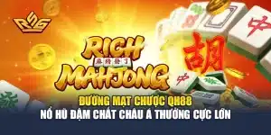 Đường Mạt Chược QH88 Nổ Hũ Đậm Chất Châu Á Thưởng Cực Lớn