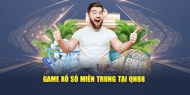 Mẹo Soi Cầu Xổ Số Miền Trung Chính Xác Mỗi Ngày Từ Cao Thủ 2 Game xổ số miền Trung tại QH88