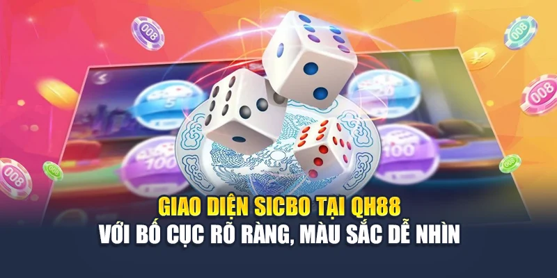 Chiến Lược Chơi Sicbo Hiệu Quả Tại Nhà Cái Uy Tín Hàng Đầu 1 Giao diện Sicbo tại QH88 với bố cục rõ ràng, màu sắc dễ nhìn