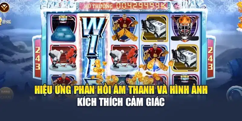 Hiệu ứng phản hồi âm thanh và hình ảnh kích thích cảm giác