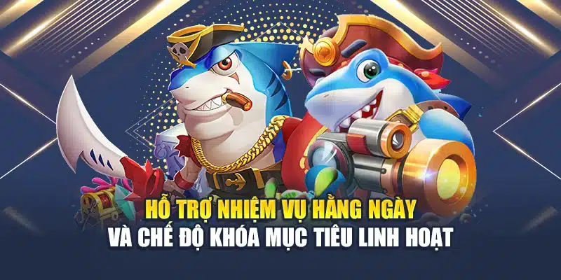 Bắn Cá Đổi Thưởng Tại QH88 Đồ Họa Mượt, Thưởng Minh Bạch 3 Hỗ trợ nhiệm vụ hằng ngày và chế độ khóa mục tiêu linh hoạt