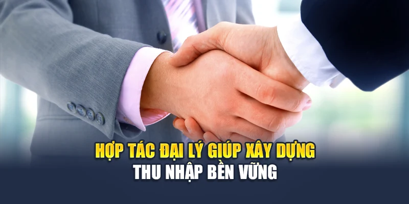 Tuyển Dụng Đại Lý QH88 Hợp Tác Minh Bạch Chia Lợi Nhuận Cao 3 Hợp tác đại lý giúp xây dựng thu nhập bền vững