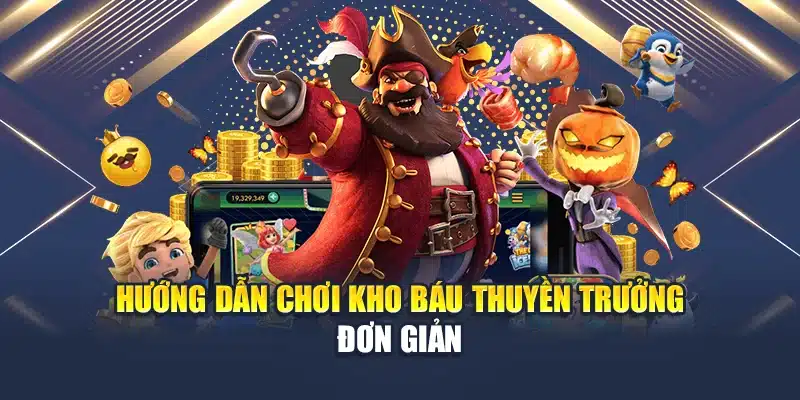 Kho Báu Của Thuyền Trưởng QH88 Chinh Phục Người Mê Slot 3 Hướng dẫn chơi kho báu thuyền trưởng đơn giản