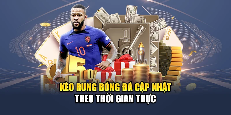 Kèo Rung Bóng Đá QH88 Dễ Bắt Nhịp Tỷ Lệ Biến Động Chính Xác 1 Kèo rung bóng đá cập nhật theo thời gian thực