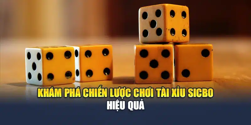 Khám Phá Tất Tần Tật Về Tựa Game Sicbo Online Đình Đám 4 Khám phá chiến lược chơi Tài Xỉu Sicbo hiệu quả