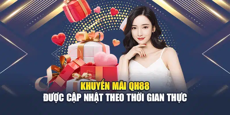 Khuyến Mãi Bắn Cá Nổ Hũ QH88 - Ưu Đãi Hấp Dẫn Mỗi Ngày 2 Khuyến mãi QH88 được cập nhật theo thời gian thực