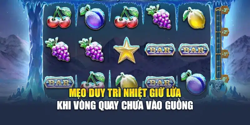 Nổ Hũ Phá Băng Mở Màn Cảm Xúc Tại Sảnh Slot QH88 4 Mẹo duy trì nhiệt giữ lửa khi vòng quay chưa vào guồng