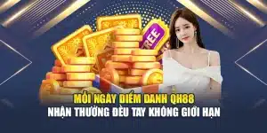 Mỗi Ngày Điểm Danh QH88 Nhận Thưởng Đều Tay Không Giới Hạn