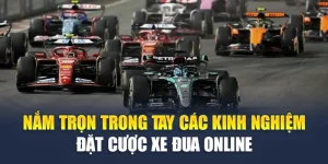 Nắm Trọn Trong Tay Các Kinh Nghiệm Đặt Cược Xe Đua Online