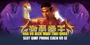 Nhà Vô Địch Muay Thái QH88 - Slot Quay Phong Cách Võ Sĩ