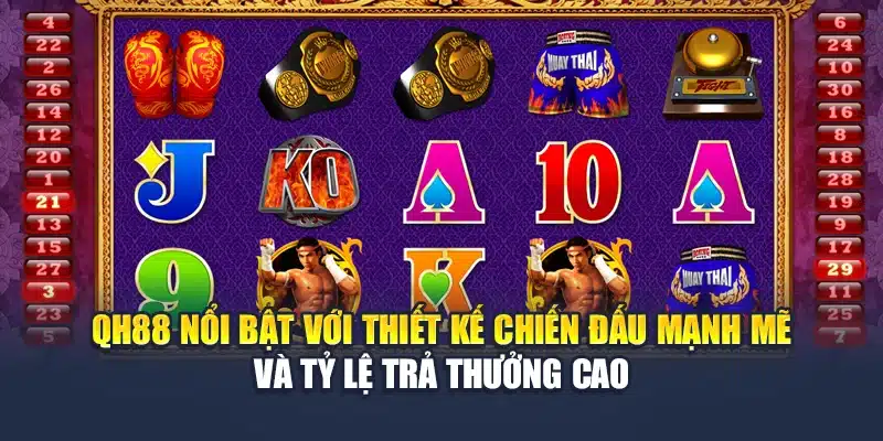Nhà Vô Địch Muay Thái QH88 - Slot Quay Phong Cách Võ Sĩ 2 QH88 nổi bật với thiết kế chiến đấu mạnh mẽ và tỷ lệ trả thưởng cao