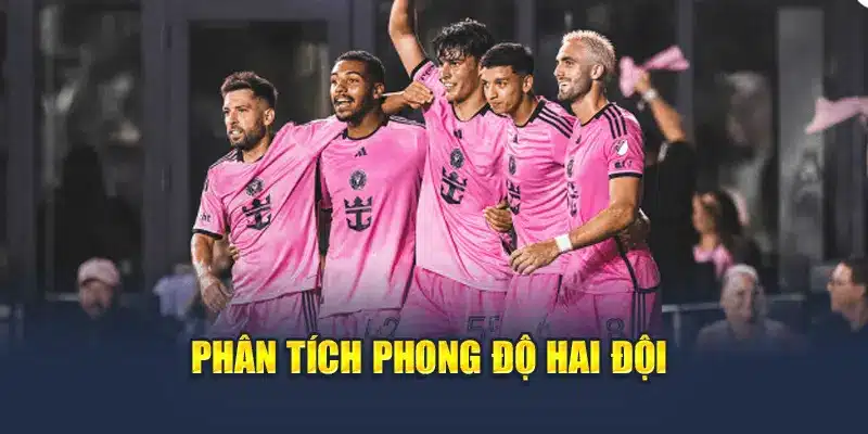 Soi Kèo Bóng Đá Inter Miami CF vs Al Ahly Tối 14/06/2025 2 Phân tích phong độ hai đội