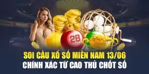 Soi Cầu Xổ Số Miền Nam 13/06 Chính Xác Từ Cao Thủ Chốt Số
