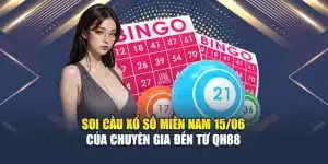 Soi Cầu Xổ Số Miền Nam 15/06 Của Chuyên Gia Đến Từ QH88