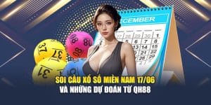 Soi Cầu Xổ Số Miền Nam 17/06 Và Những Dự Đoán Từ QH88